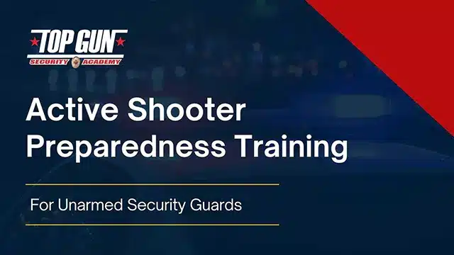 Active Shooter Preparedness Training - Unarmed Security Guards