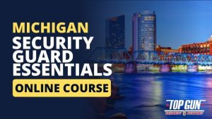 Michigan Security Guard Essentials Course