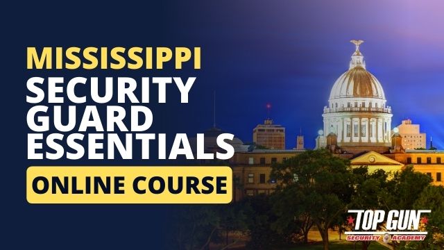Mississippi Security Guard Essentials Course