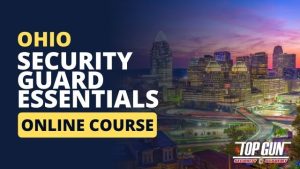 Ohio Security Guard Essentials Course