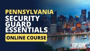 Pennsylvania Security Guard Essentials Course