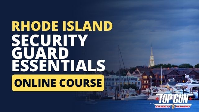 Rhode Island Security Guard Essentials Course